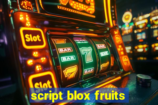 script blox fruits
